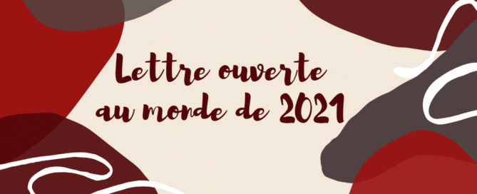 Lettre ouverte au monde de 2021_Petit Théâtre du Vieux Noranda